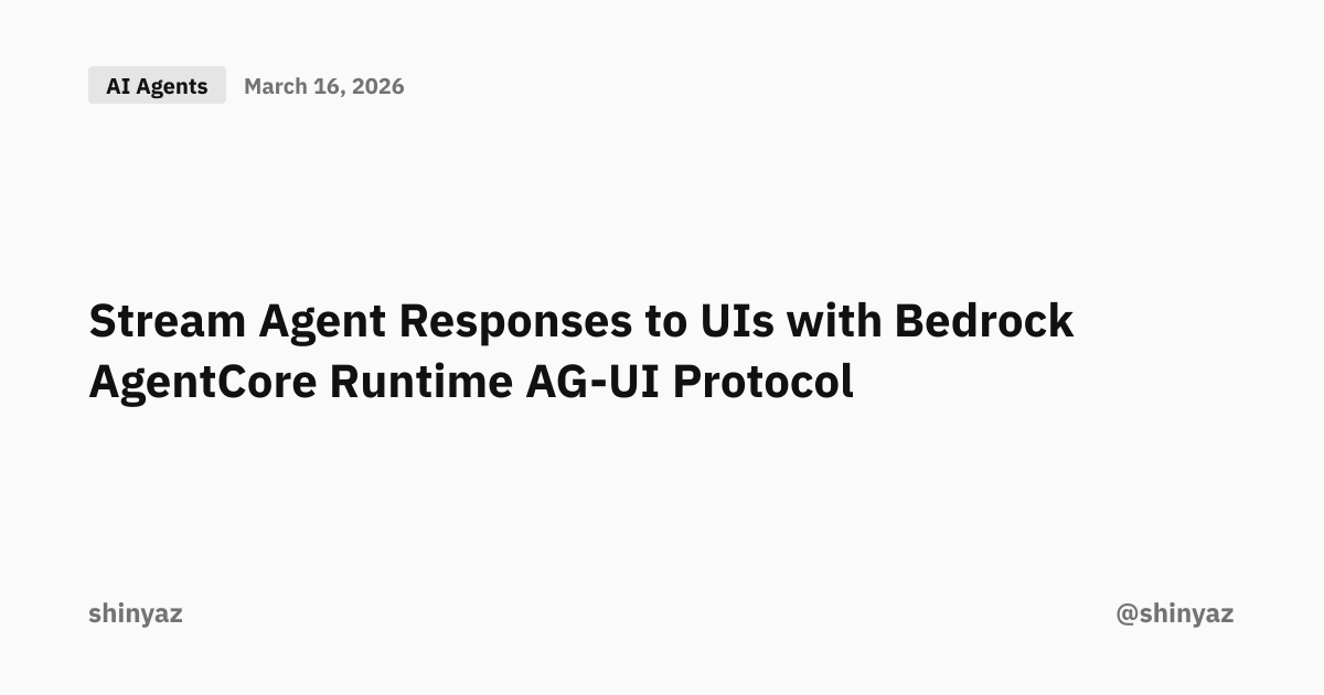 Stream Agent Responses to UIs with Bedrock AgentCore Runtime AG-UI ...