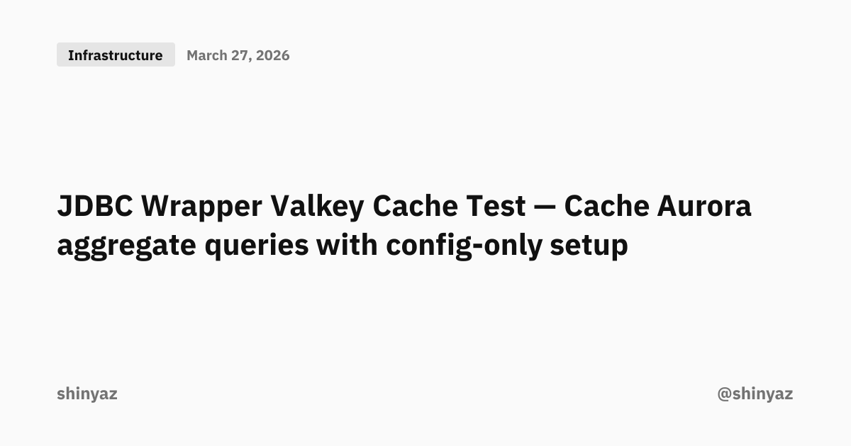 JDBC Wrapper Valkey Cache Test — Cache Aurora aggregate queries with ...