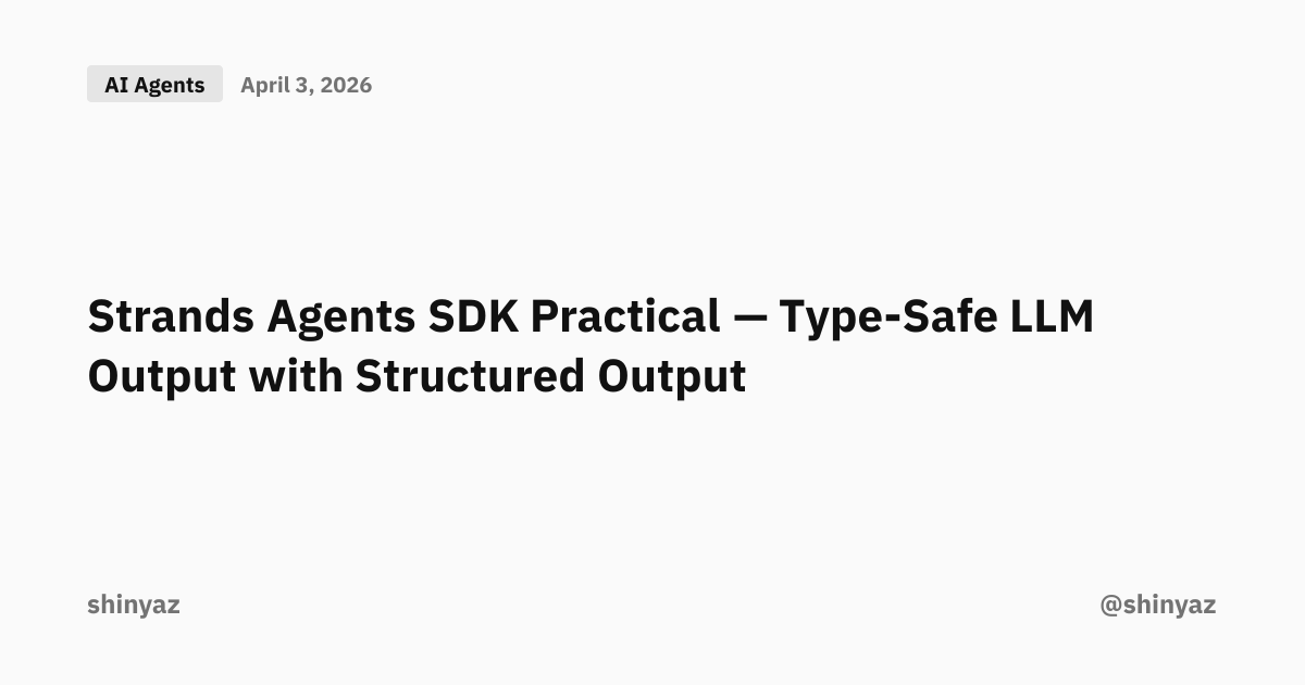 Strands Agents SDK Practical — Type-Safe LLM Output with Structured ...